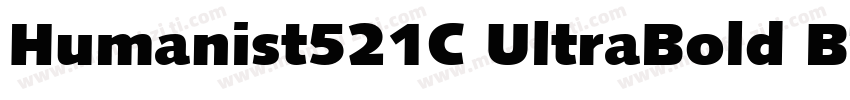 Humanist521C UltraBold BT字体转换